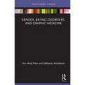 Gender, Eating Disorders, and Graphic Medicine - Hardcover