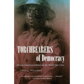 Torchbearers of Democracy: African American Soldiers in the World War I Era