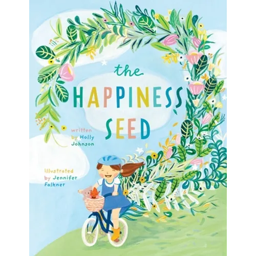 The Happiness Seed: A story about finding your inner happiness - Paperback