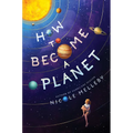 How to Become a Planet - Hardcover