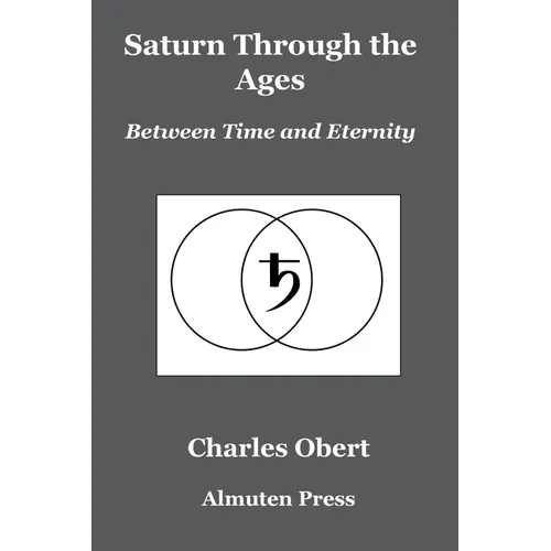 Saturn Through the Ages: Between Time and Eternity - Paperback