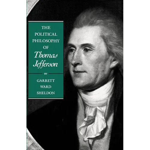 The Political Philosophy of Thomas Jefferson