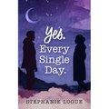 Yes. Every Single Day - Paperback