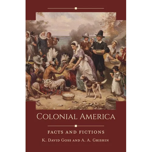 Colonial America: Facts and Fictions