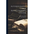 Autobiography of a Revolutionary Soldier