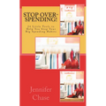 Stop Over-Spending!: 24 Little Tools to Help You Stop Your Big Spending Habits - Paperback