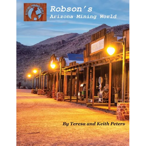 Robson's Arizona Mining World - Paperback
