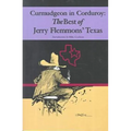 Curmudgeon in Corduroy: The Best of Jerry Flemmons' Texas