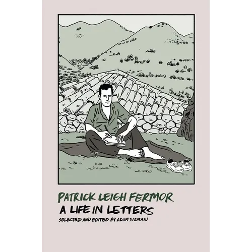 Patrick Leigh Fermor: A Life in Letters - Paperback