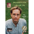 Bio Marty Vita: Life Life Life - Hardcover