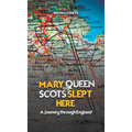 Mary, Queen of Scots Slept Here - Hardcover