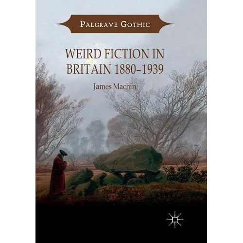 Weird Fiction in Britain 1880-1939 - Paperback