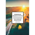 Personal Productivity: Finally achieve your goals with proven methods and tools - Paperback