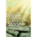 Stone Upon Stone: Psalms of Remembrance - Paperback