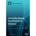 Juvenile Onset Huntington's Disease - Hardcover