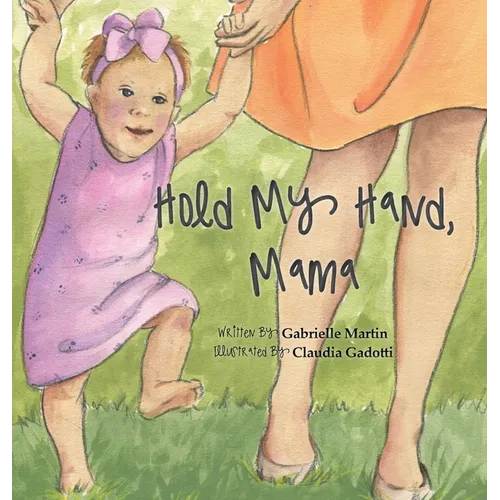Hold My Hand, Mama - Hardcover