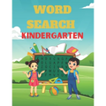 Word Search Kindergarten: A Unique Kindergarten Word Search Puzzles Book For Kids Great for improving Persistence and Problem Solving Skills Wor - Paperback