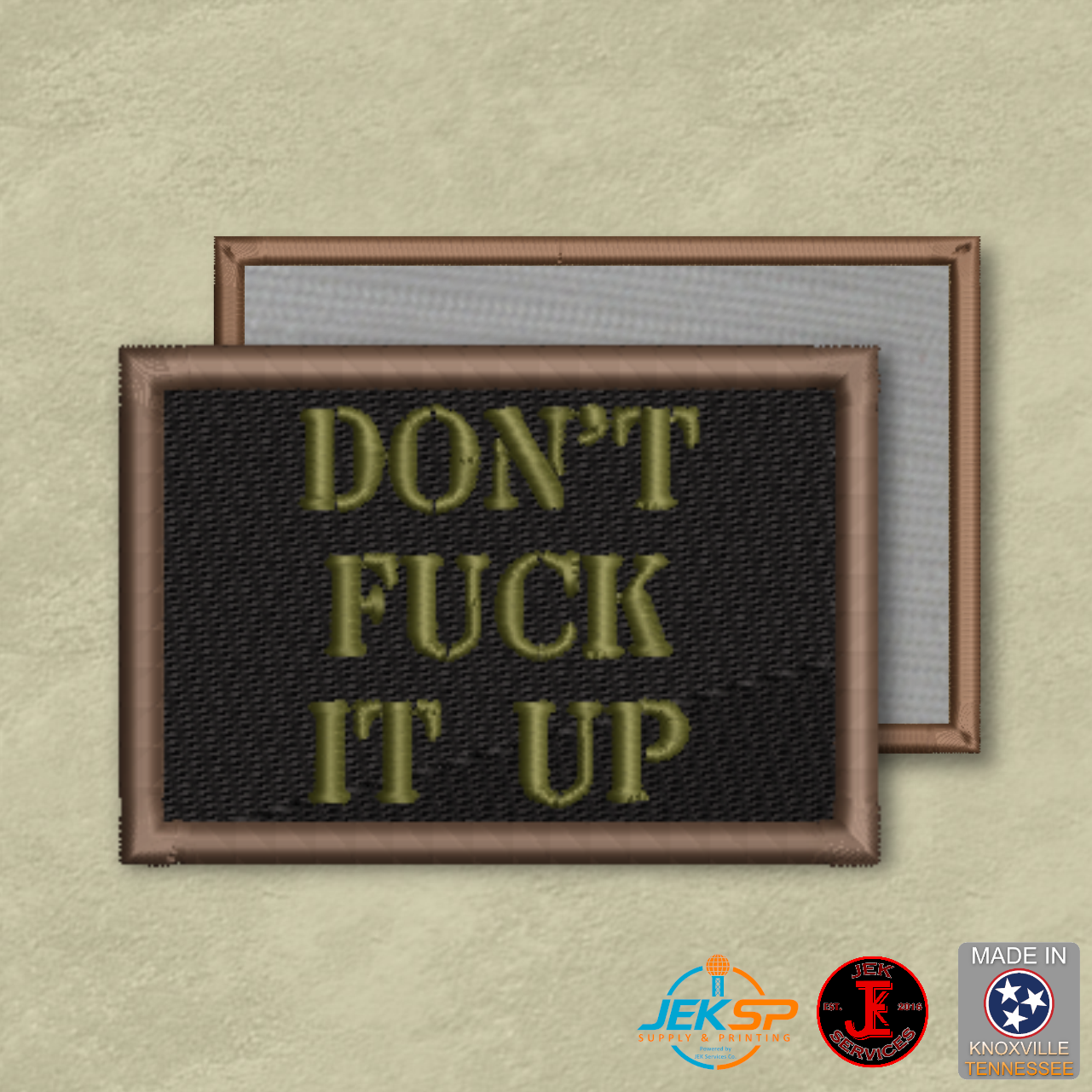 Don't Fuck It Up Funny Morale Patch | Made in USA | VELCRO® Brand Hook Backing
