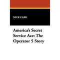 America's Secret Service Ace: The Operator 5 Story - Paperback