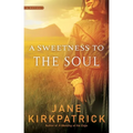 A Sweetness to the Soul - Paperback