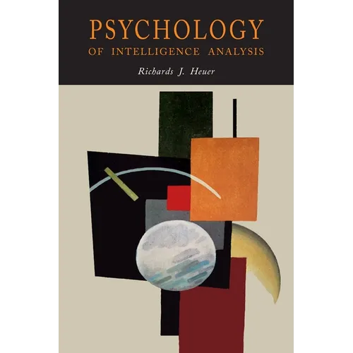 Psychology of Intelligence Analysis - Paperback
