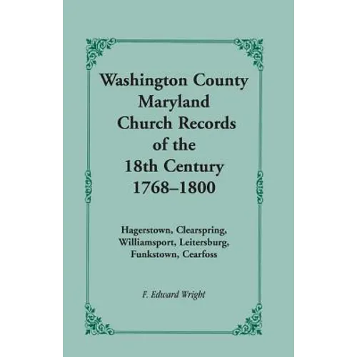 Washington County [Maryland] Church Records of the 18th Century, 1768-1800