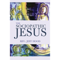 The Sociopathic Jesus - Paperback