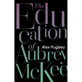 The Education of Aubrey McKee - Paperback