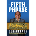 The Fifth Phrase: He Next Ho'oponopono and Zero Limits Healing Stage - Paperback