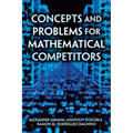 Concepts and Problems for Mathematical Competitors - Paperback