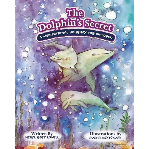 The Dolphin's Secret: A Meditational Journey for Children - Paperback