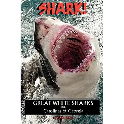 Shark! Great White Sharks of the Carolinas & Georgia
