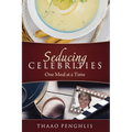 Seducing Celebrities One Meal at a Time - Paperback