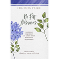 No Pat Answers: Looking Squarely at Life's Most Difficult Questions - Paperback