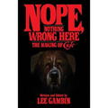 Nope, Nothing Wrong Here: The Making of Cujo - Paperback
