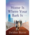 Home Is Where Your Bark Is - Paperback