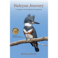 Halcyon Journey: In Search of the Belted Kingfisher - Paperback