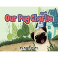 Our Pug Charlie - Paperback