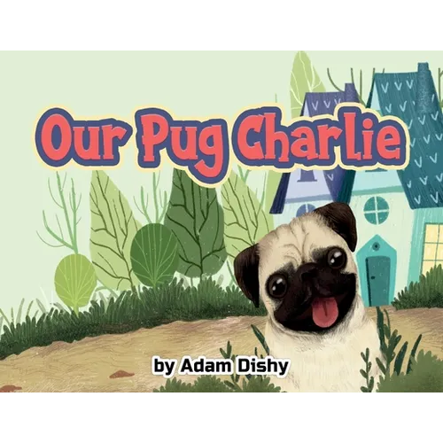 Our Pug Charlie - Paperback
