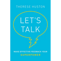 Let's Talk: Make Effective Feedback Your Superpower - Hardcover