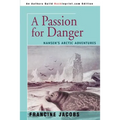 A Passion for Danger: Nansen's Arctic Adventures - Paperback