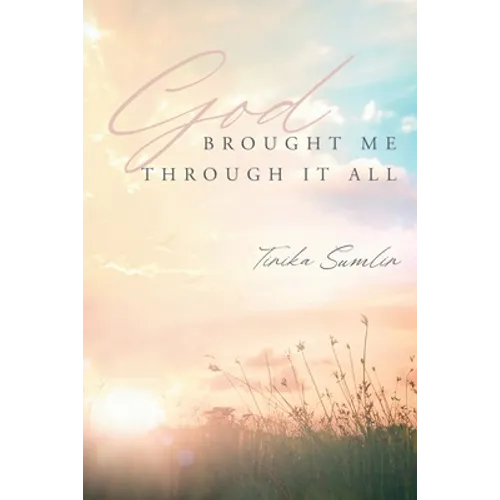 God Brought Me Through It All - Paperback