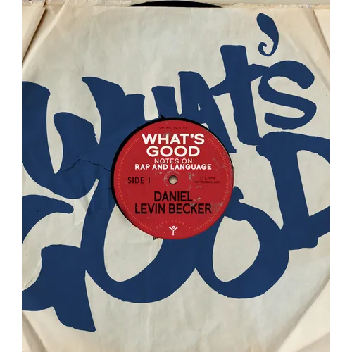 What's Good: Notes on Rap and Language - Paperback