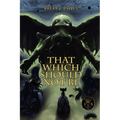 That Which Should Not Be - Paperback