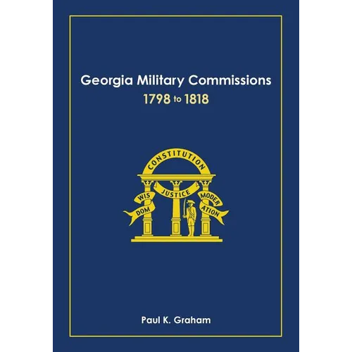 Georgia Military Commissions, 1798 to 1818