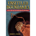 Unsettled Boundaries: Fraser Gold and the British-American Northwest