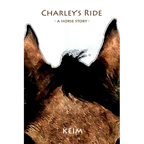 Charley's Ride: A horse story - Paperback
