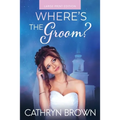 Where's the Groom?: Large Print - Paperback