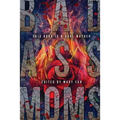 Bad Ass Moms - Paperback