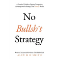 No Bullsh*t Strategy - Paperback